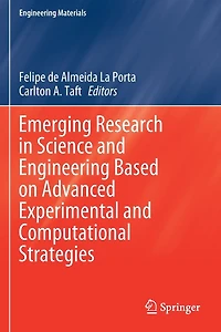Emerging Research Science and Engineering Based on Advanced Experimental Computational Strategies