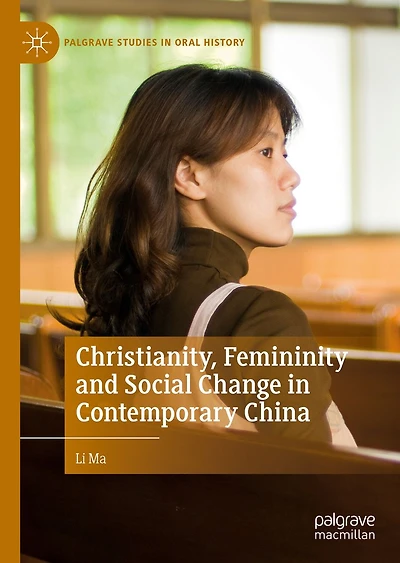 Christianity, Femininity and Social Change Contemporary China