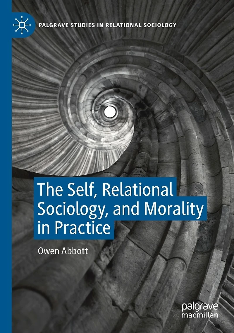 The Self, Relational Sociology, and Morality Practice