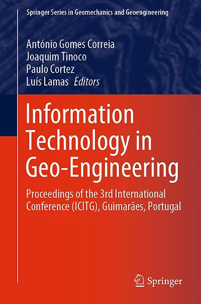 Information Technology in Geo-Engineering: Proceedings of the 3rd International Conference (ICITG), Guimarães, Portugal