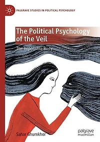 The Political Psychology of Veil: Impossible Body