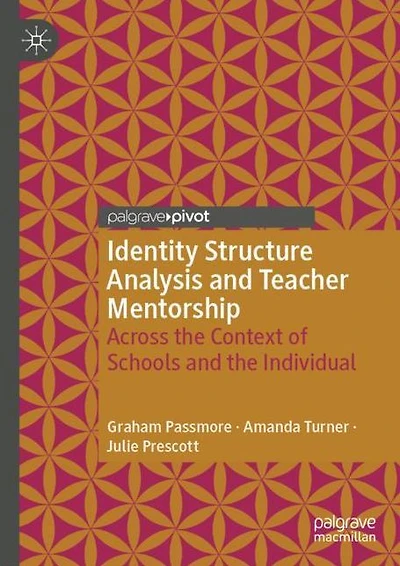Identity Structure Analysis and Teacher Mentorship: Across the Context of Schools and the Individual