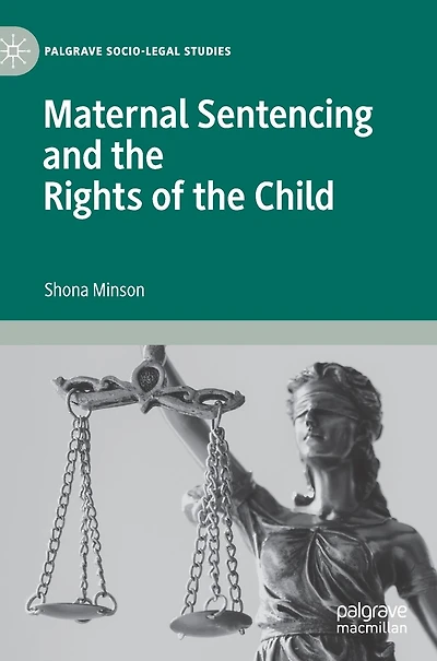 Maternal Sentencing and the Rights of Child