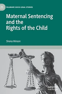Maternal Sentencing and the Rights of Child