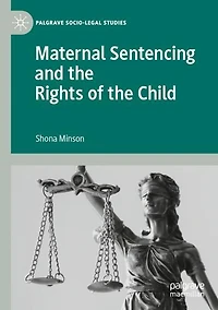 Maternal Sentencing and the Rights of Child