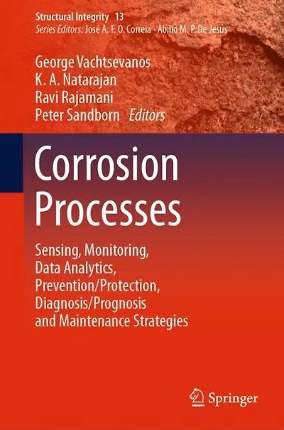 Corrosion Processes: Sensing, Monitoring, Data Analytics, Prevention/Protection, Diagnosis/Prognosis and Maintenance Strategies