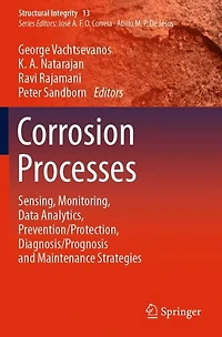 Corrosion Processes: Sensing, Monitoring, Data Analytics, Prevention/Protection, Diagnosis/Prognosis and Maintenance Strategies