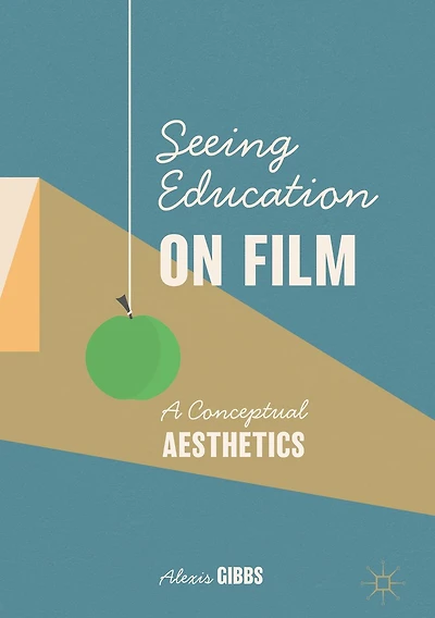 Seeing Education on Film: A Conceptual Aesthetics