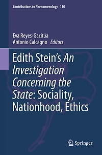 Edith Stein's An Investigation Concerning the State: Sociality, Nationhood, Ethics