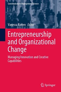 Entrepreneurship and Organizational Change: Managing Innovation Creative Capabilities