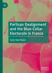 Partisan Dealignment and the Blue-Collar Electorate France