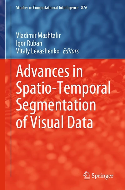 Advances in Spatio-Temporal Segmentation of Visual Data