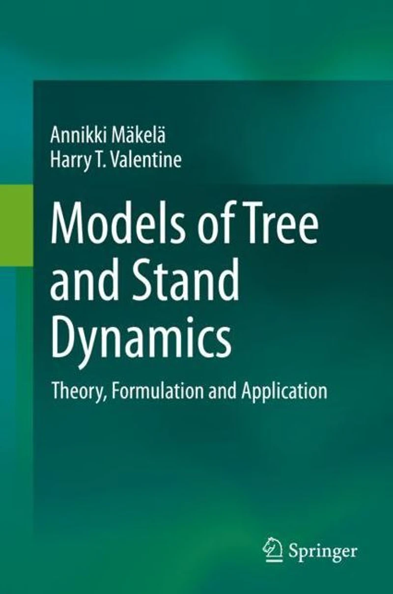 Models of Tree and Stand Dynamics: Theory, Formulation Application
