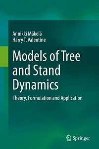 Models of Tree and Stand Dynamics: Theory, Formulation Application