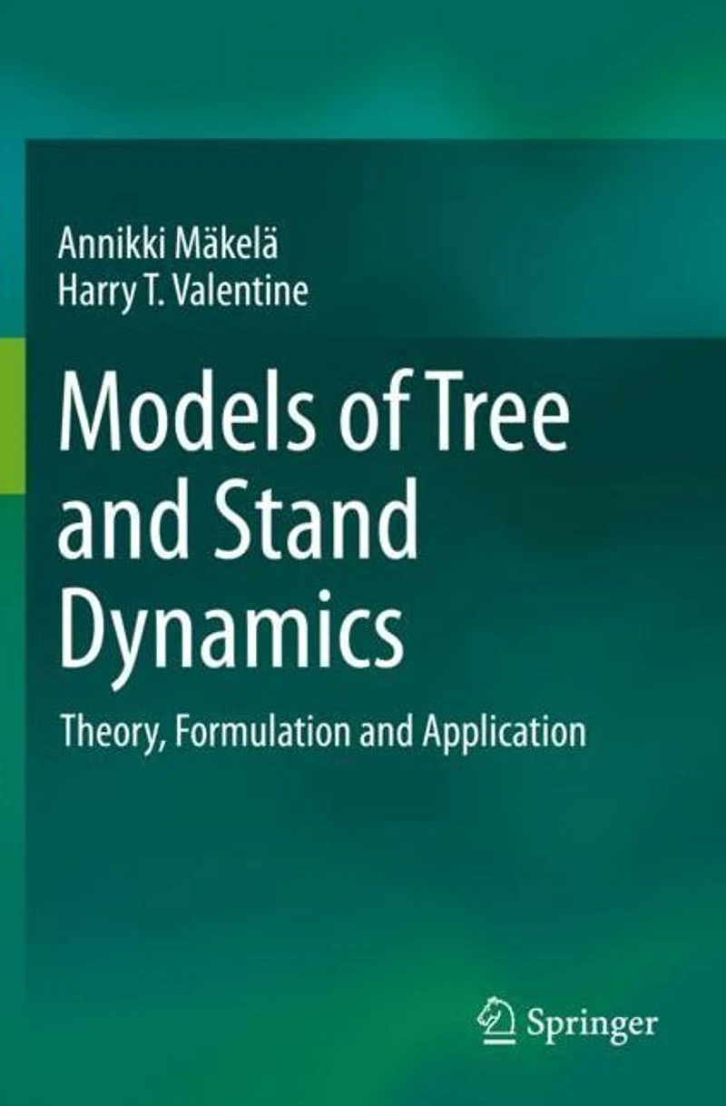Models of Tree and Stand Dynamics: Theory, Formulation Application