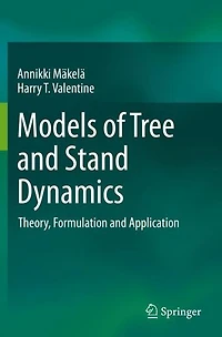 Models of Tree and Stand Dynamics: Theory, Formulation Application