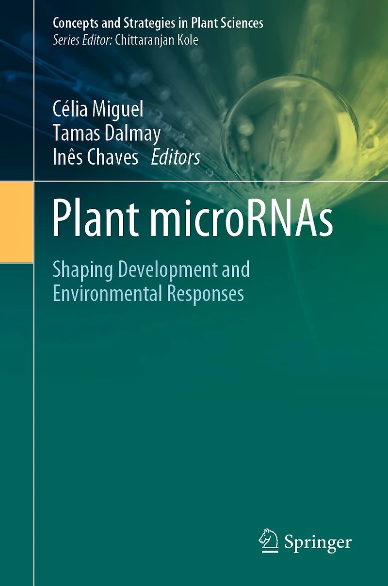 Plant microRNAs: Shaping Development and Environmental Responses