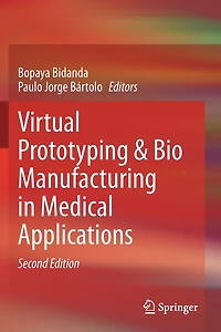 Virtual Prototyping & Bio Manufacturing Medical Applications