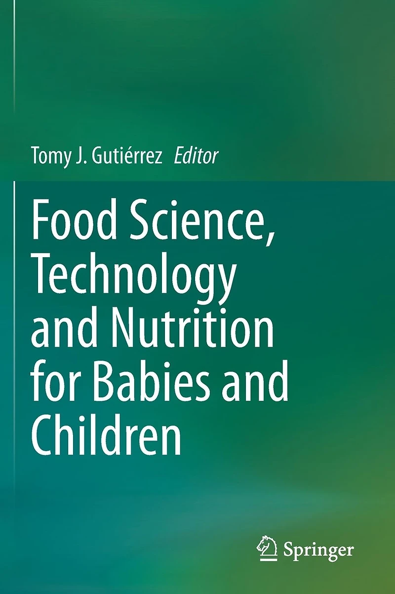 Food Science, Technology and Nutrition for Babies Children