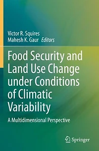 Food Security and Land Use Change under Conditions of Climatic Variability: A Multidimensional Perspective