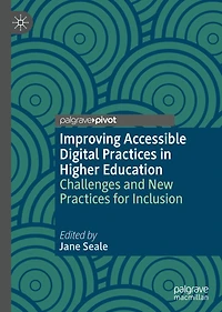 Improving Accessible Digital Practices in Higher Education: Challenges and New Practices for Inclusion