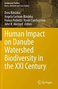 Human Impact on Danube Watershed Biodiversity the XXI Century
