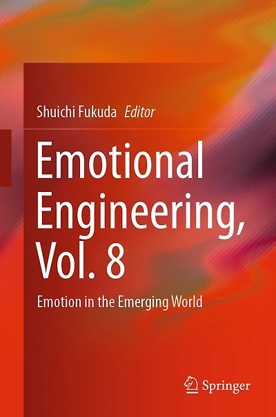 Emotional Engineering, Vol. 8: Emotion the Emerging World