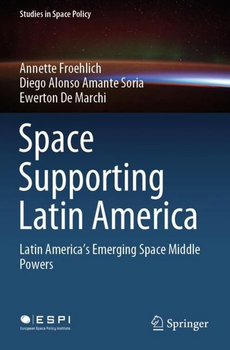 Space Supporting Latin America: America's Emerging Middle Powers