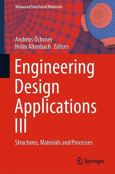 Engineering Design Applications III: Structures, Materials and Processes