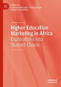 Higher Education Marketing in Africa: Explorations into Student Choice