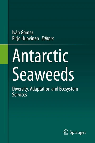 Antarctic Seaweeds: Diversity, Adaptation and Ecosystem Services