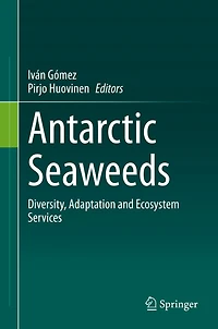 Antarctic Seaweeds: Diversity, Adaptation and Ecosystem Services