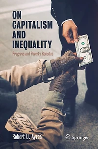 On Capitalism and Inequality: Progress Poverty Revisited