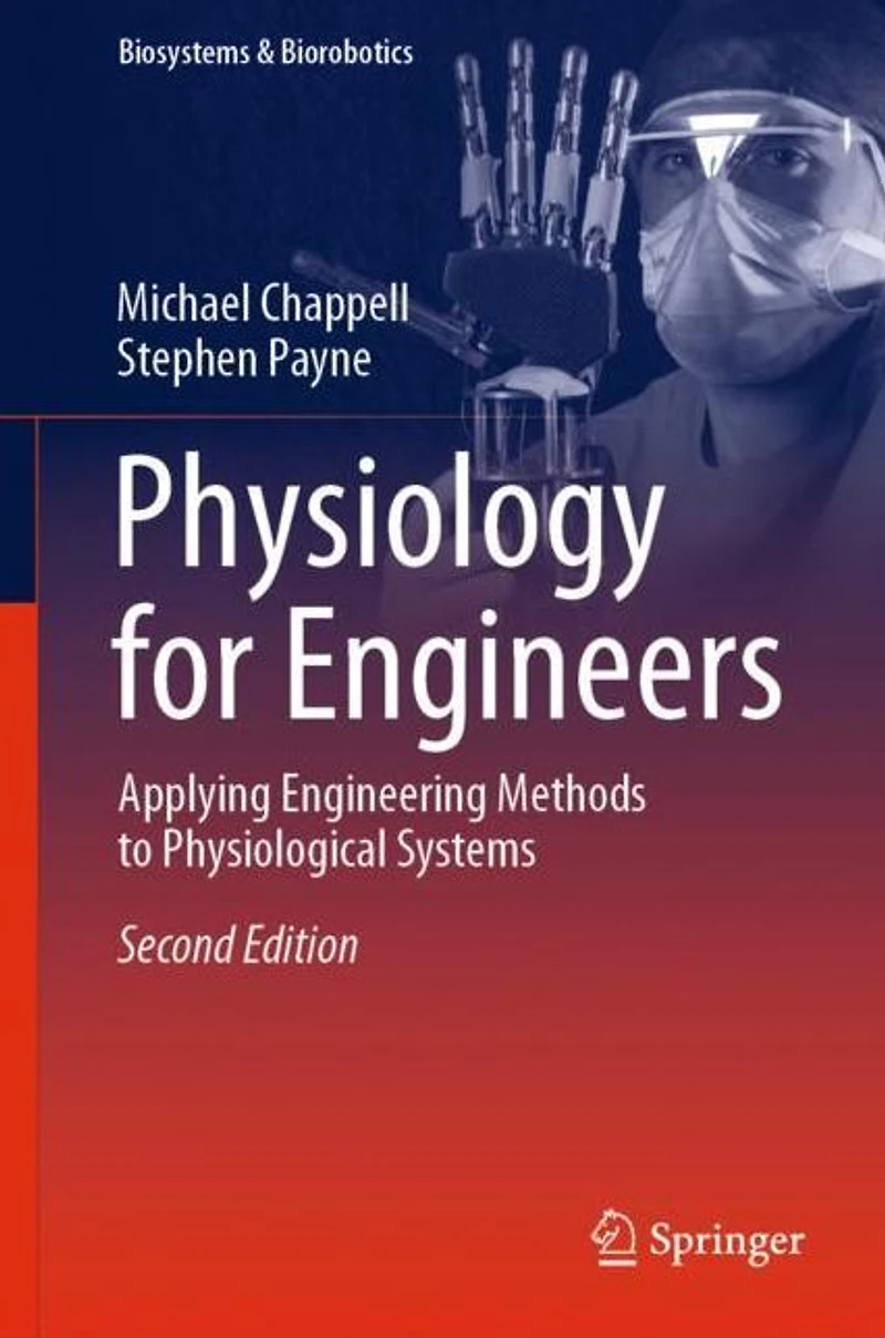 Physiology for Engineers: Applying Engineering Methods to Physiological Systems