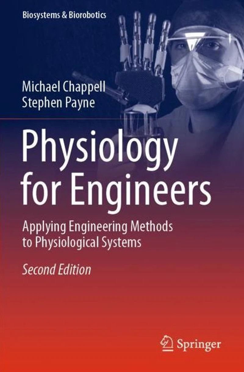 Physiology for Engineers: Applying Engineering Methods to Physiological Systems
