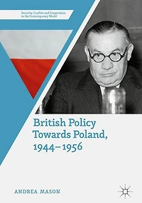 British Policy Towards Poland, 1944-1956