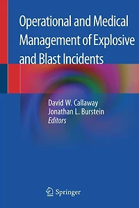 Operational and Medical Management of Explosive and Blast Incidents