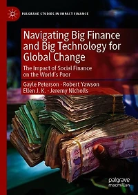 Navigating Big Finance and Technology for Global Change: the Impact of Social on World's Poor