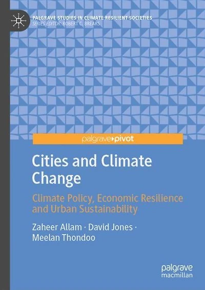 Cities and Climate Change: Climate Policy, Economic Resilience and Urban Sustainability