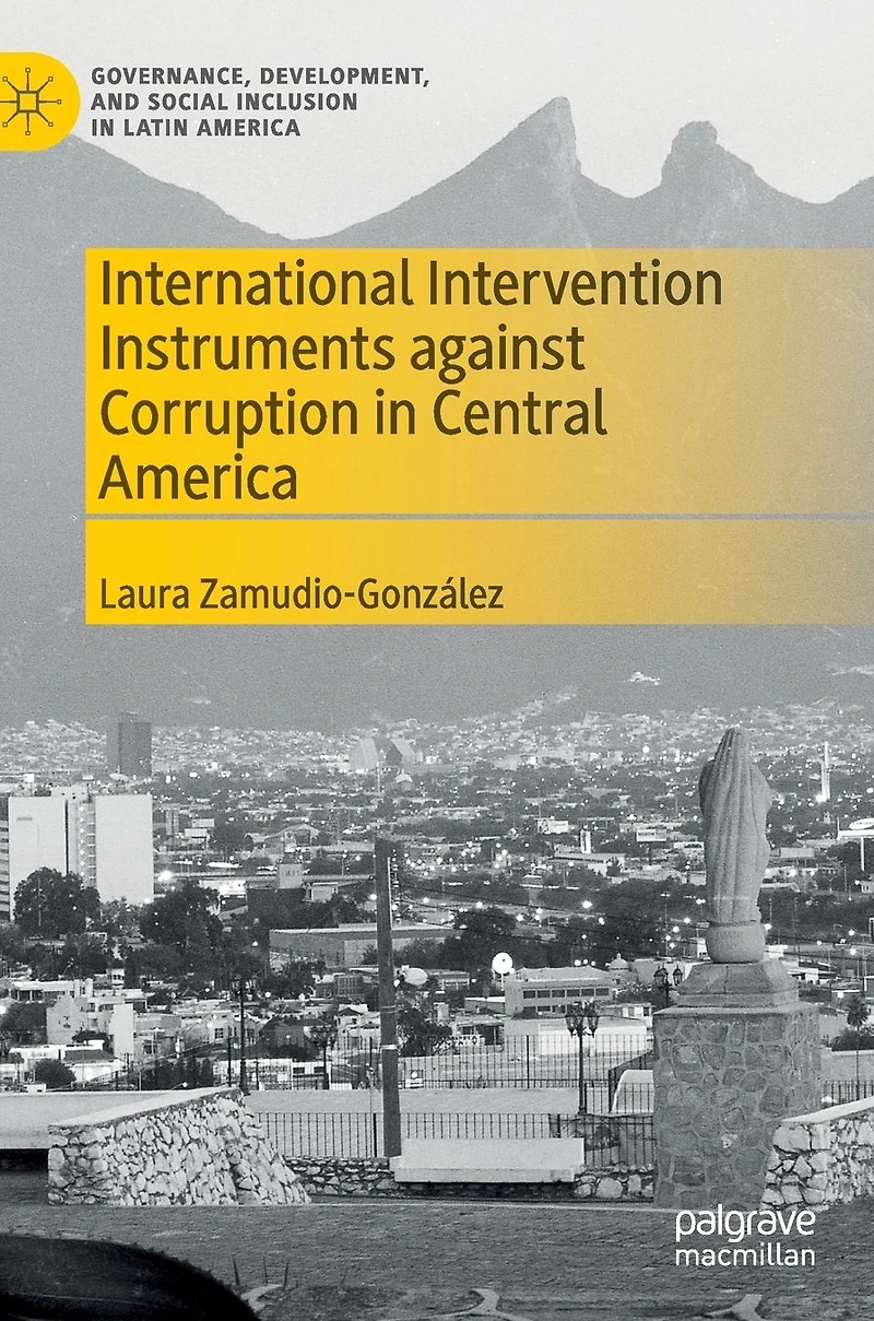 International Intervention Instruments against Corruption Central America