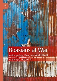 Boasians at War: Anthropology, Race, and World War II