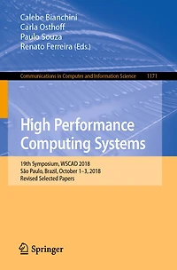 High Performance Computing Systems: 19th Symposium, WSCAD 2018, São Paulo, Brazil, October 1-3, 2018, Revised Selected Papers