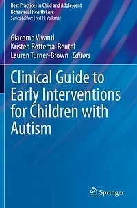 Clinical Guide to Early Interventions for Children with Autism