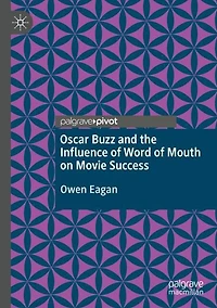 Oscar Buzz and the Influence of Word Mouth on Movie Success