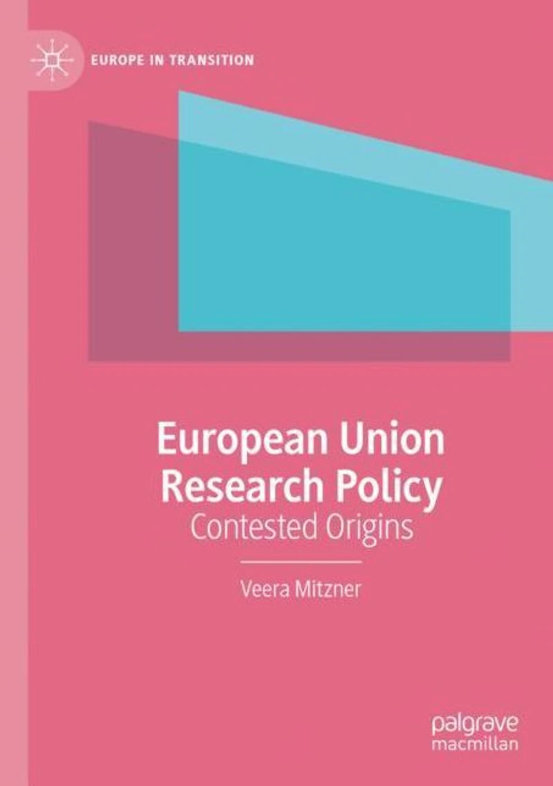 European Union Research Policy: Contested Origins