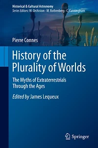 History of the Plurality Worlds: Myths Extraterrestrials Through Ages