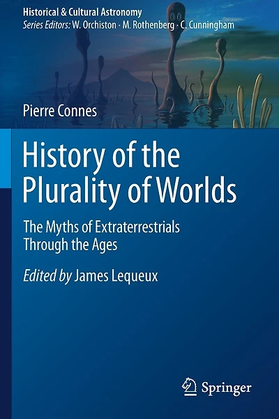 History of the Plurality of Worlds: The Myths of Extraterrestrials Through the Ages