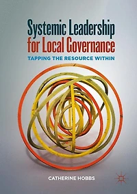 Systemic Leadership for Local Governance: Tapping the Resource Within
