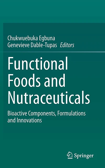 Functional Foods and Nutraceuticals: Bioactive Components, Formulations Innovations
