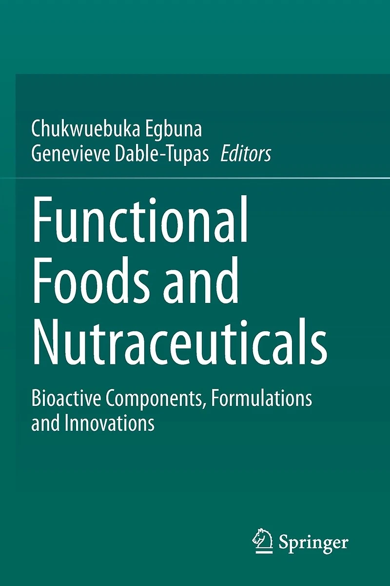 Functional Foods and Nutraceuticals: Bioactive Components, Formulations Innovations